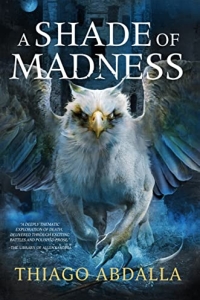 A Shade of Madness (The Ashes of Avarin #2) by Thiago Abdalla - Book Review
