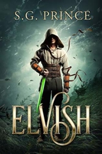 Elvish (The Elvish Trilogy, #1) by S.G. Prince