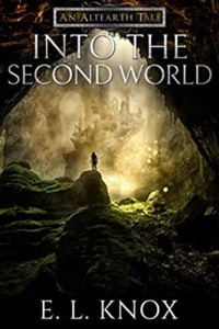 Into the Second World: An Altearth Tale by Ellis L. Knox - Book Review
