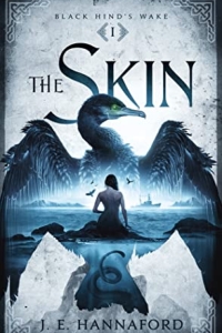 The Skin (Black Hind's Wake, #1) by J. E. Hannaford