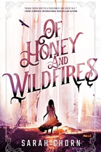 Of Honey and Wildfires (Songs of Sefate #1)