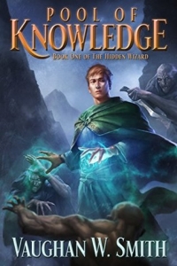 Pool of Knowledge (The Hidden Wizard Book 1) by Vaughan W. Smith