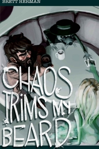 Chaos Trims My Beard