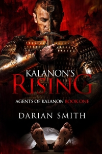 Kalanon's Rising (Agents of Kalanon #1) by Darian Smith - Book Review