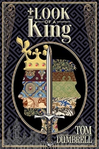 The Look of a King (Pillars of Peace Book 1) by Tom Dumbrell - Book Review