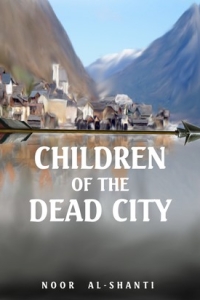 Children of the Dead City by Noor Al-Shanti - Book Review