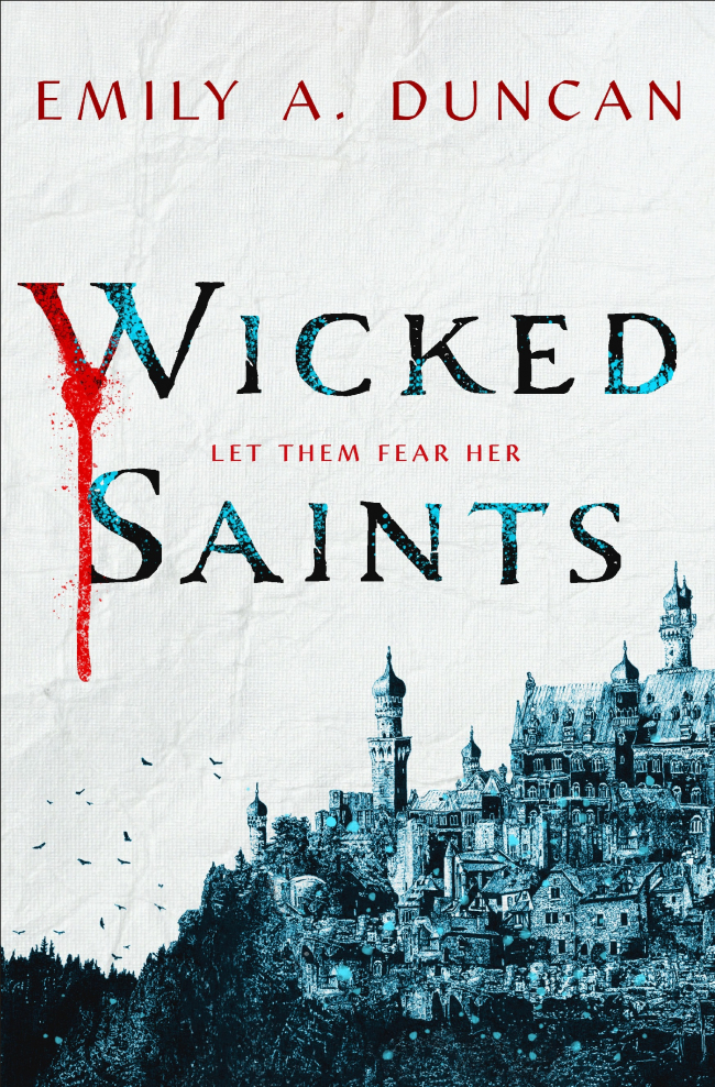 Wicked Saints (Something Dark and Holy, #1)