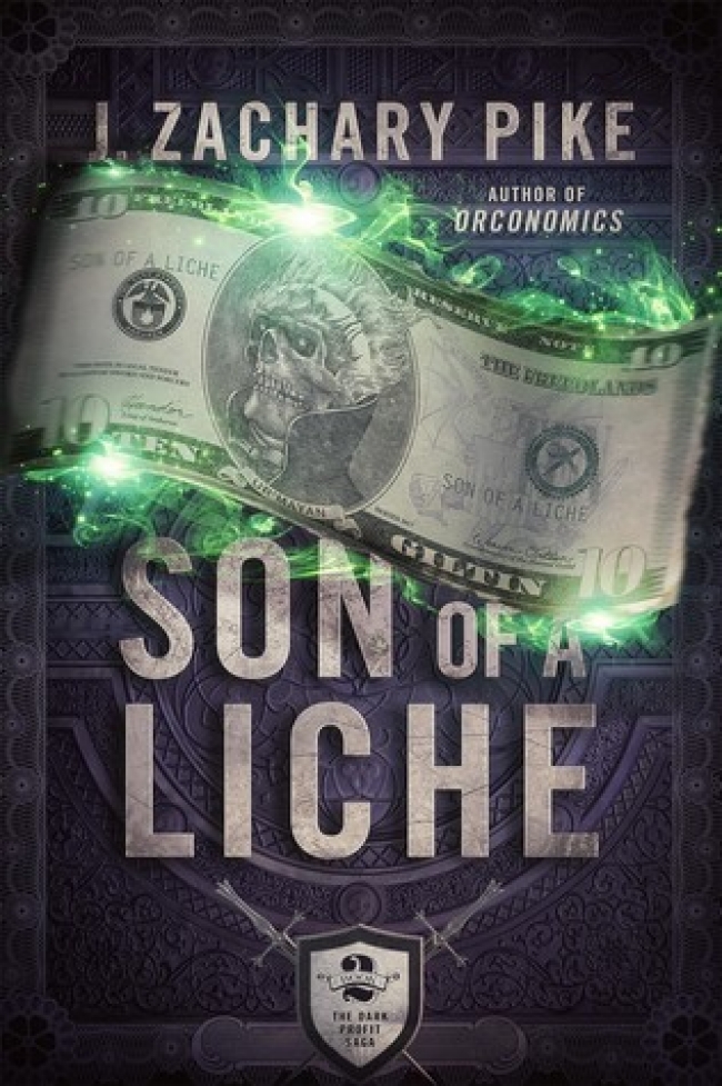 Son of a Liche (Dark Profit Saga #2) by J. Zachary Pike Book Review