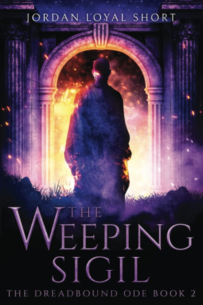 The Weeping Sigil (The Dreadbound Ode #2) by Jordan Loyal Short Book Review