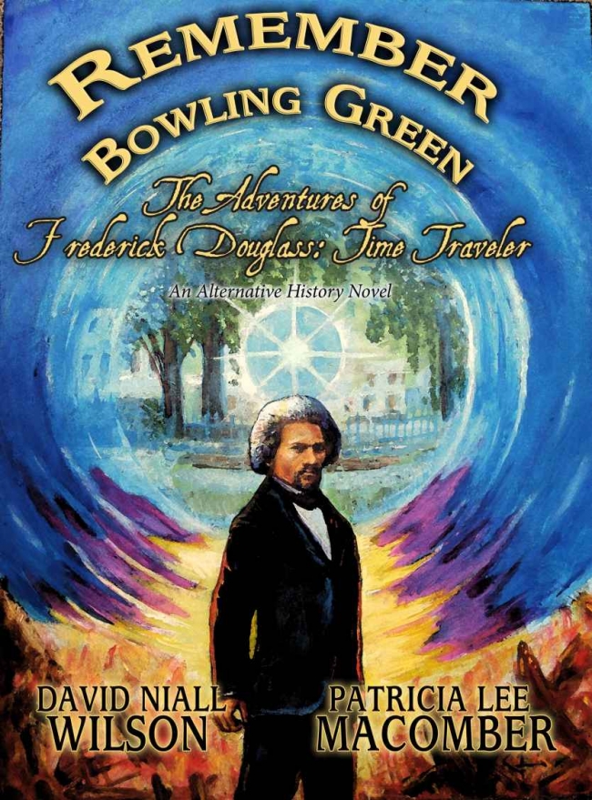 Remember Bowling Green (An Alternative History Novel #1) by David Niall Wilson and Patricia Lee Macomber Book Review