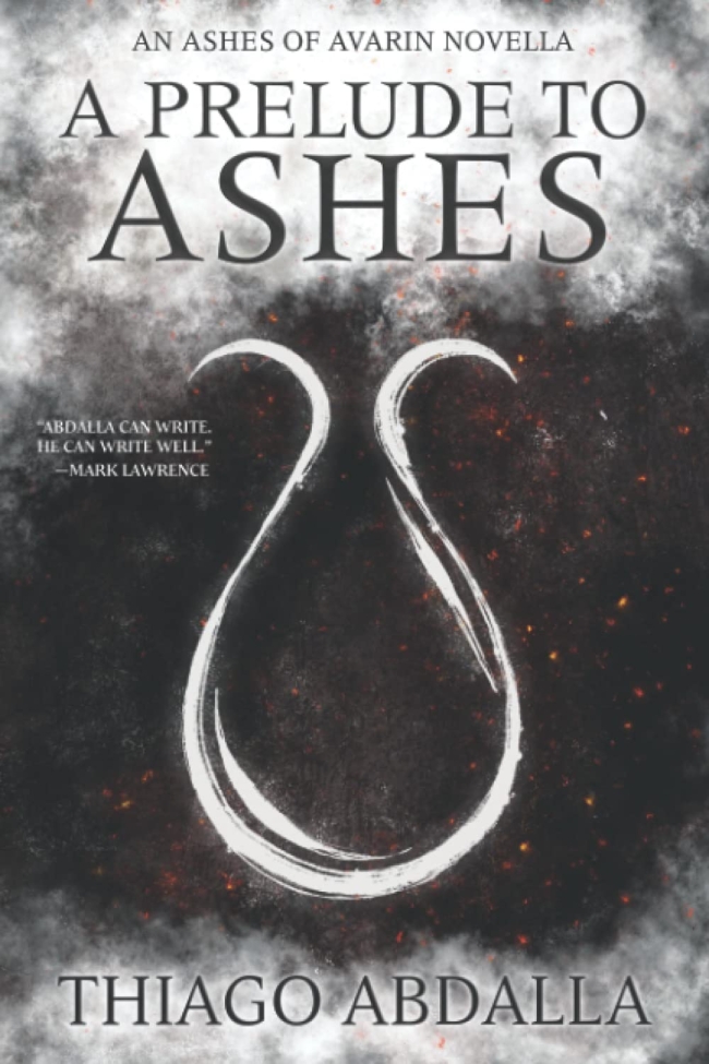 A Prelude to Ashes (The Ashes of Avarin #0.5) by Thiago Abdalla - Book Review